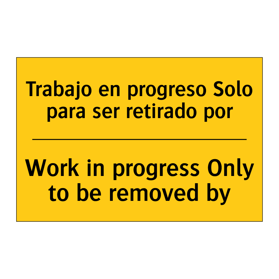 Trabajo en progreso Solo para ser retirado por - Work in progress Only to be removed by