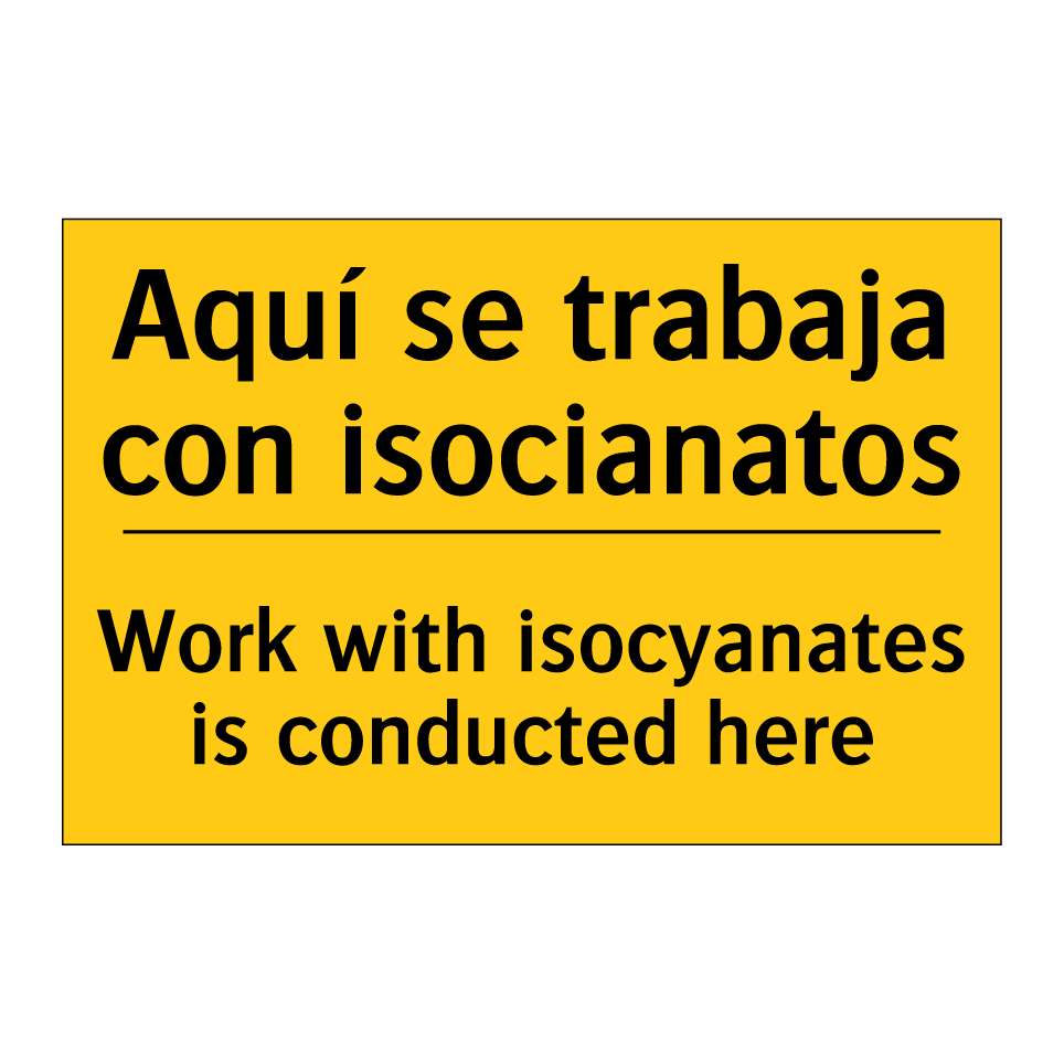 Aquí se trabaja con isocianatos - Work with isocyanates is conducted here