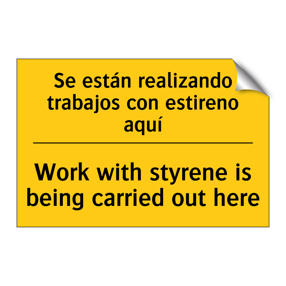 Se están realizando trabajos con estireno aquí - Work with styrene is being carried out here