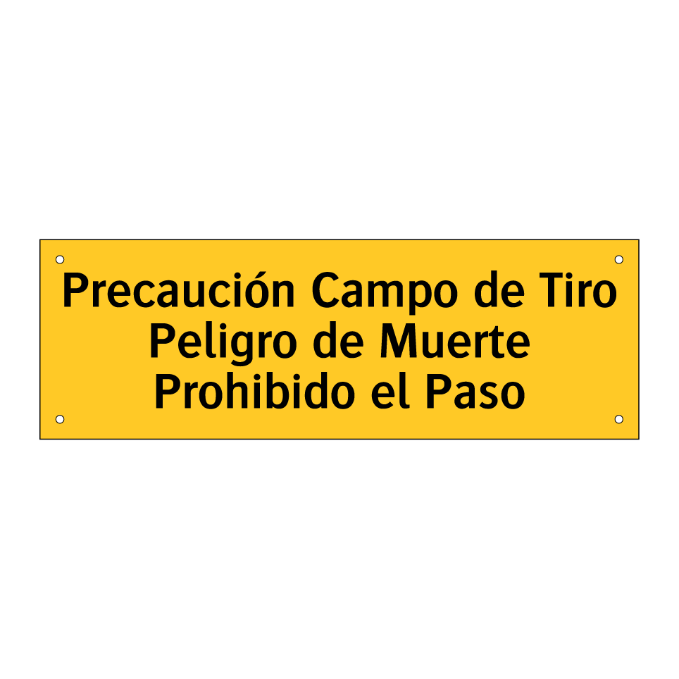 Precaución Campo de Tiro Peligro de Muerte Prohibido el Paso