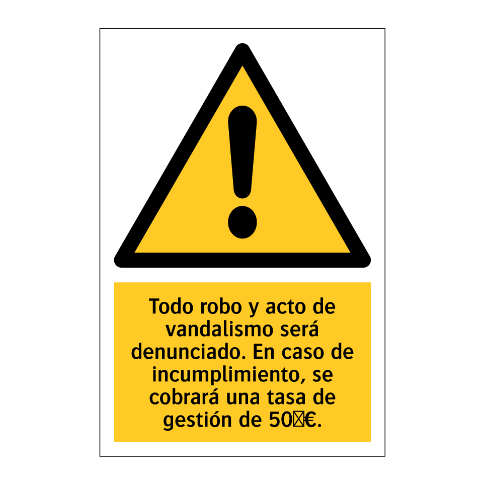Todo robo y acto de vandalismo será denunciado. En caso de incumplimiento, se cobrará una tasa de gestión de 50 €.