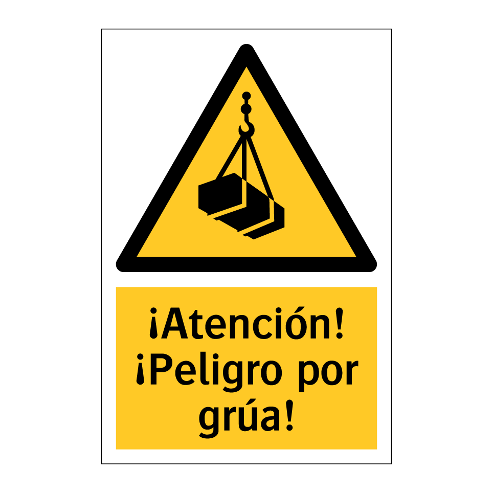¡Atención! ¡Peligro por grúa!