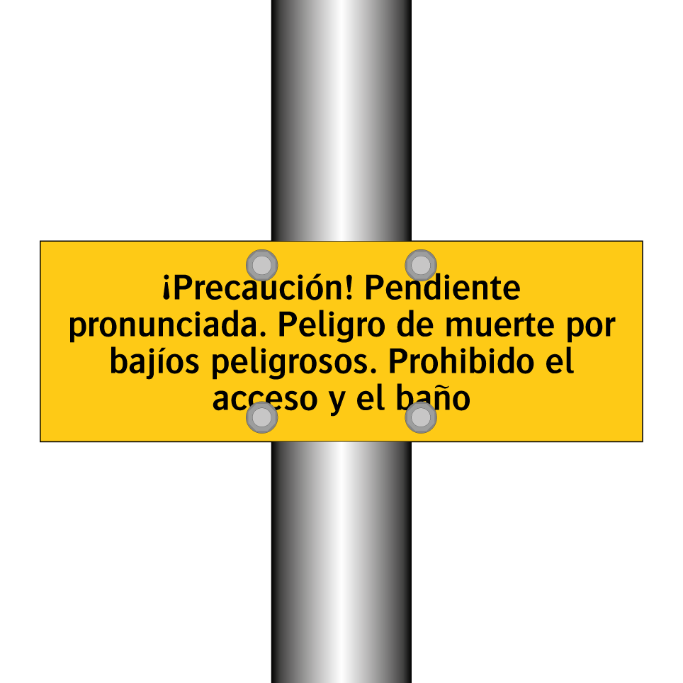¡Precaución! Pendiente pronunciada. Peligro de muerte por bajíos peligrosos. Prohibido el acceso y el baño