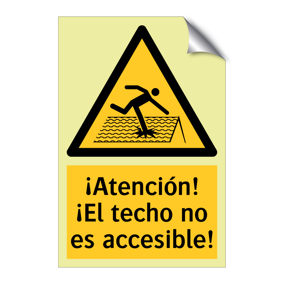 ¡Atención! ¡El techo no es accesible!