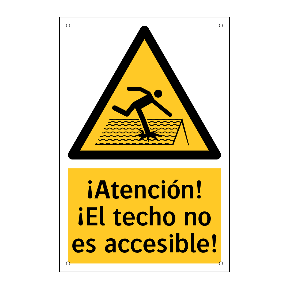 ¡Atención! ¡El techo no es accesible!