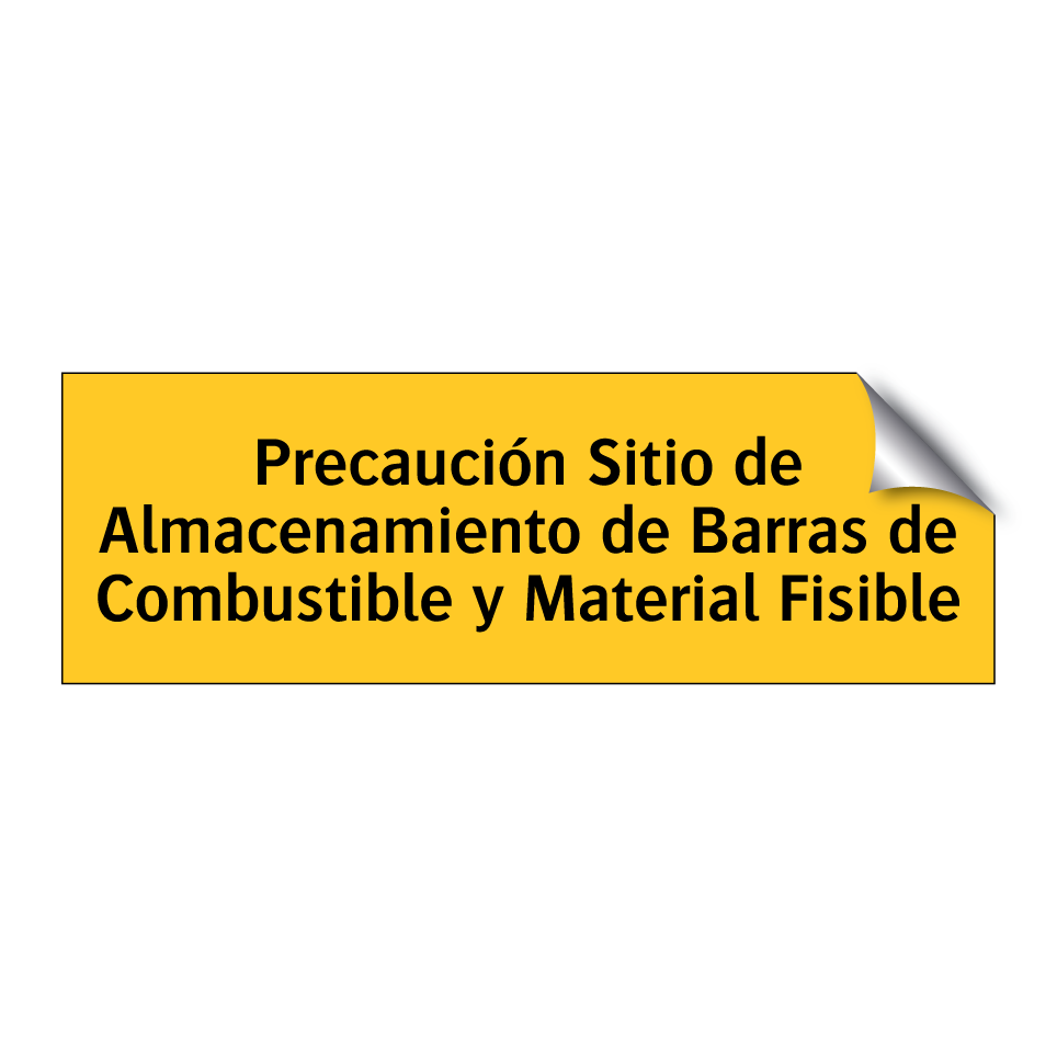 Precaución Sitio de Almacenamiento de Barras de Combustible y Material Fisible
