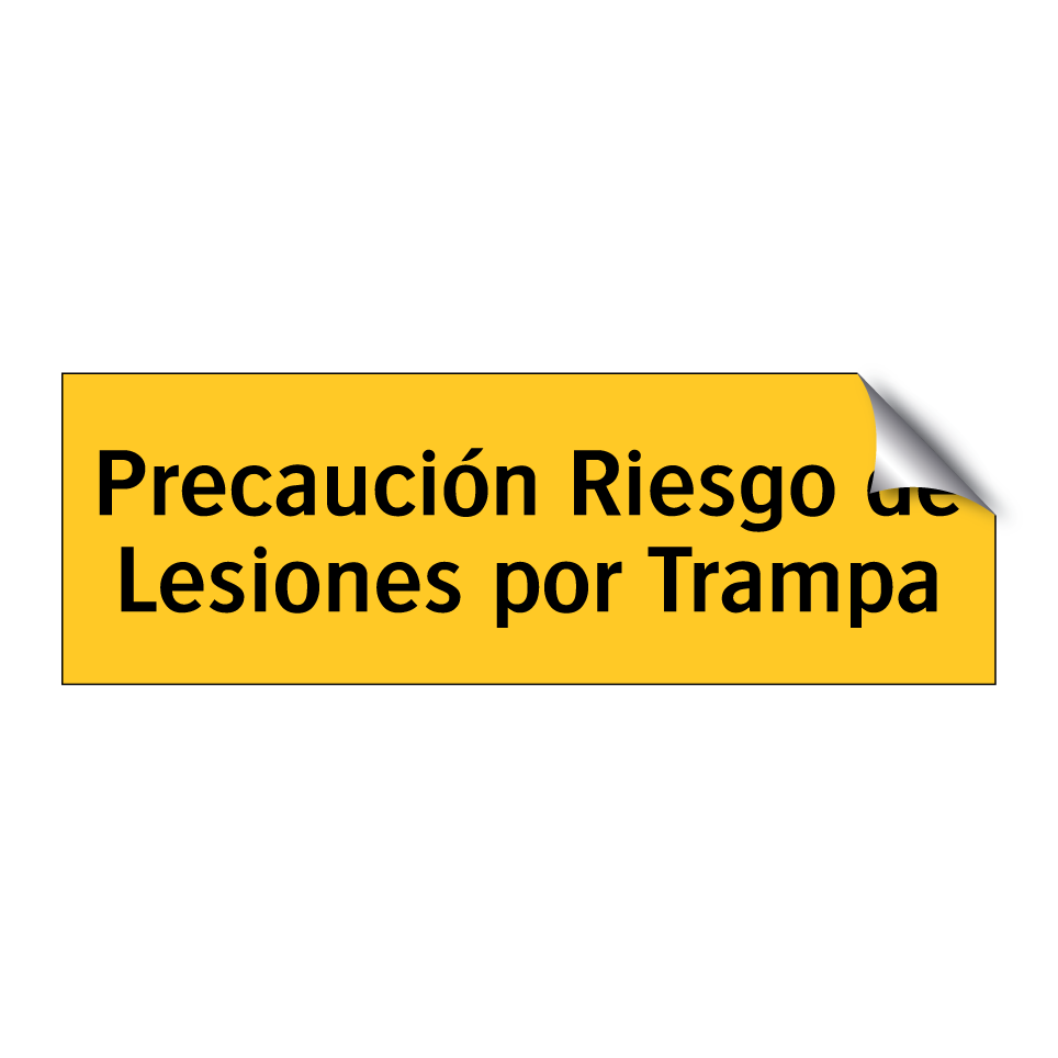 Precaución Riesgo de Lesiones por Trampa