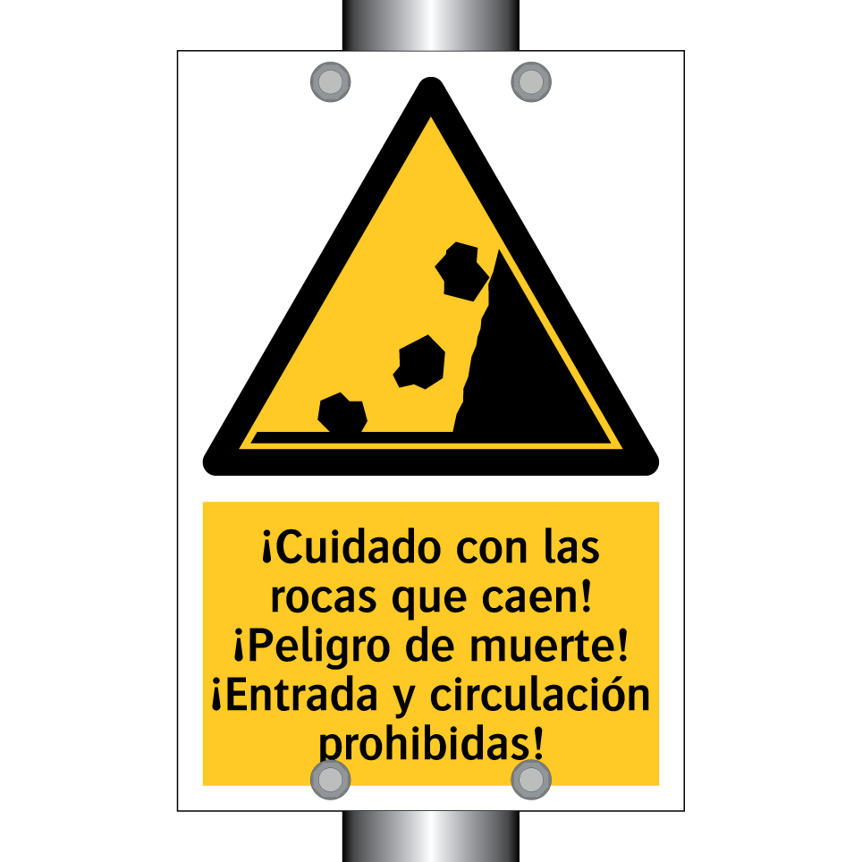 ¡Cuidado con las rocas que caen! ¡Peligro de muerte! ¡Entrada y circulación prohibidas!