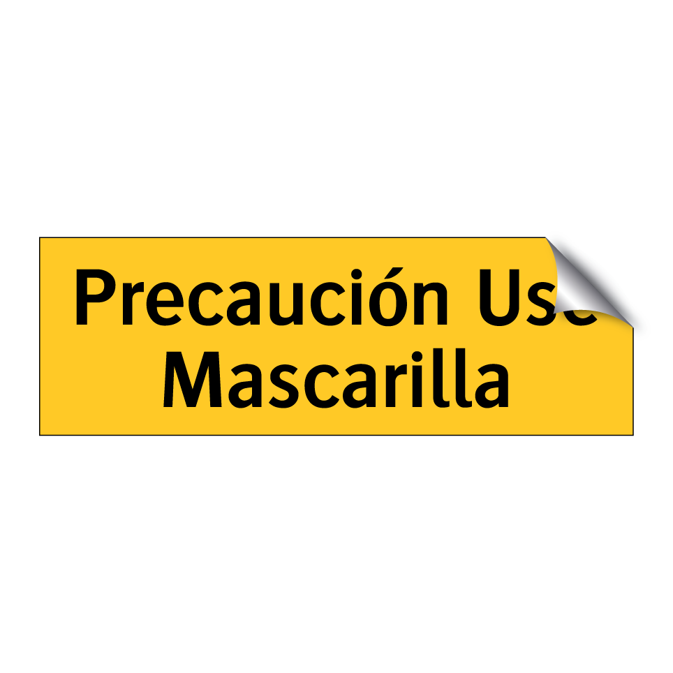 Precaución Use Mascarilla