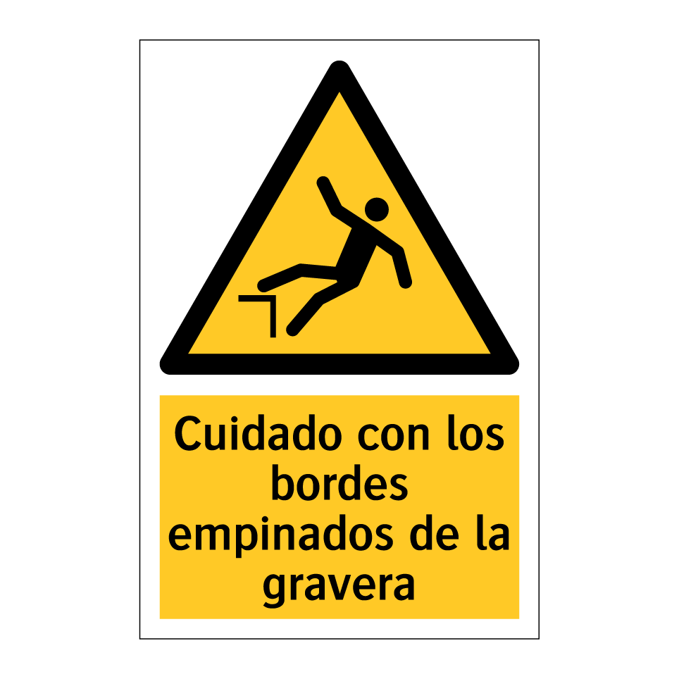 Cuidado con los bordes empinados de la gravera