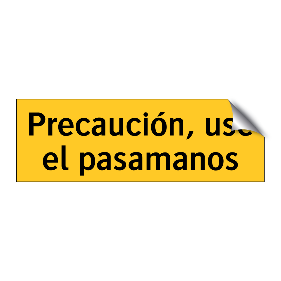 Precaución, use el pasamanos