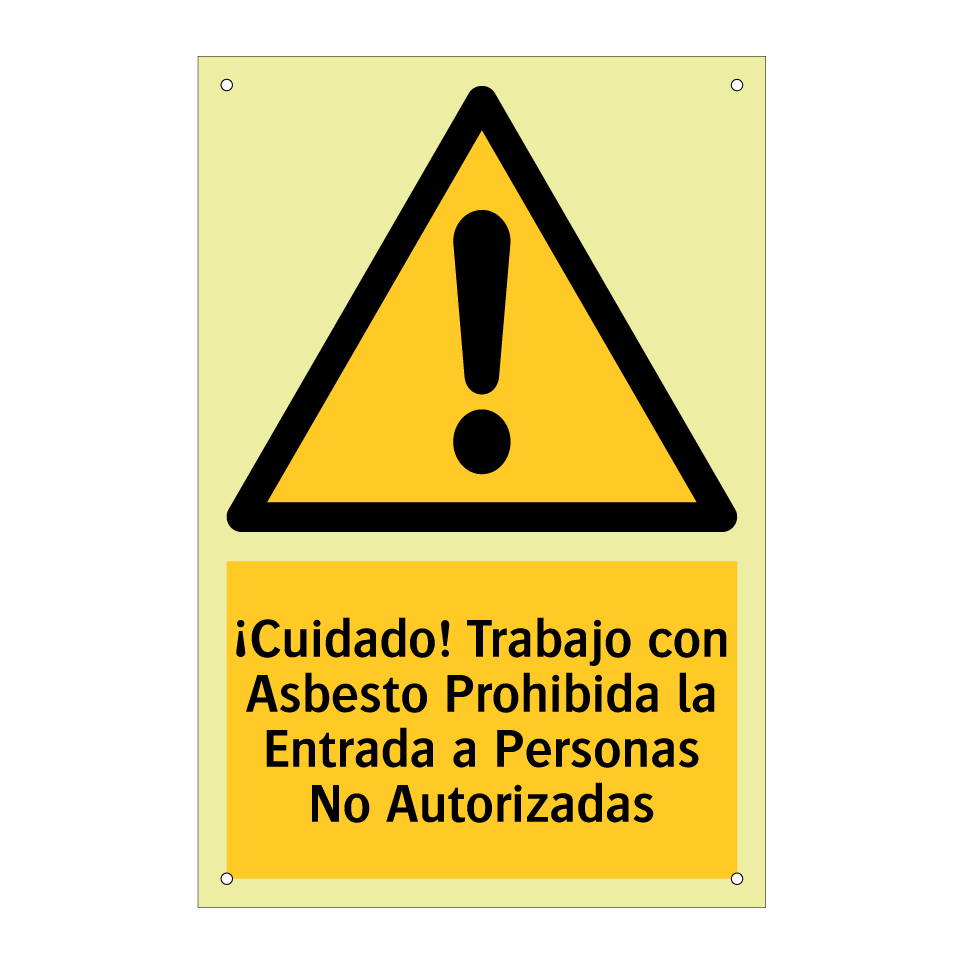 ¡Cuidado! Trabajo con Asbesto Prohibida la Entrada a Personas No Autorizadas