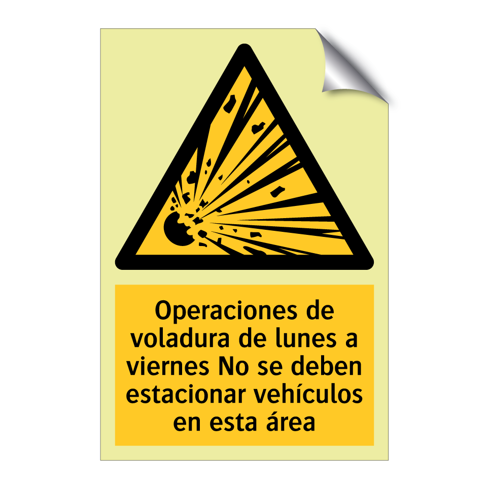 Operaciones de voladura de lunes a viernes No se deben estacionar vehículos en esta área