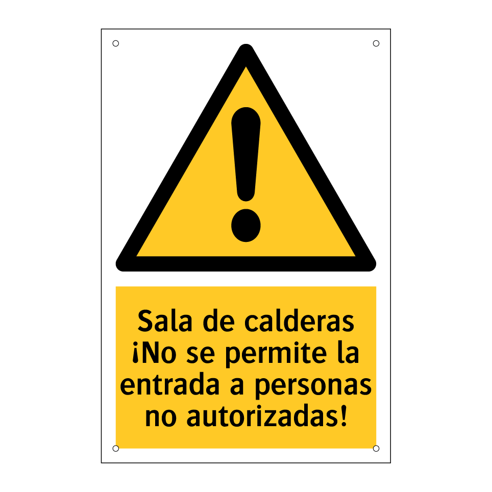 Sala de calderas ¡No se permite la entrada a personas no autorizadas!