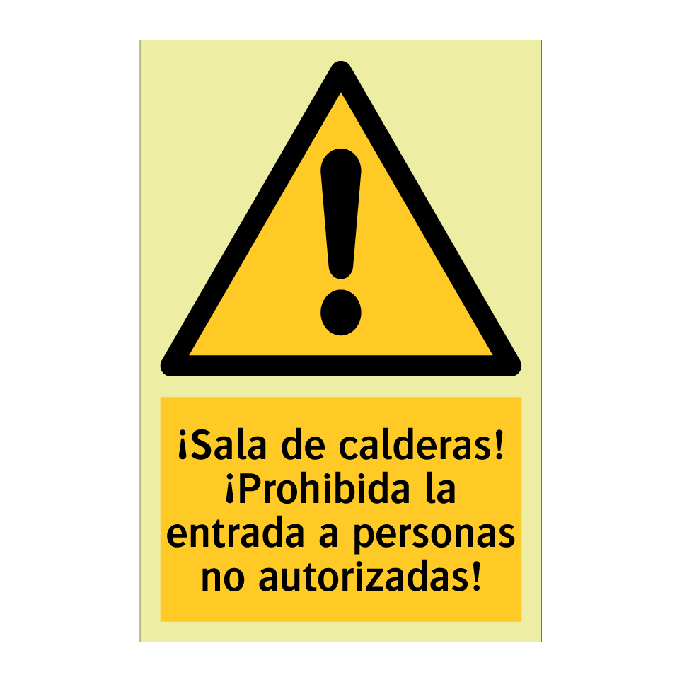 ¡Sala de calderas! ¡Prohibida la entrada a personas no autorizadas!