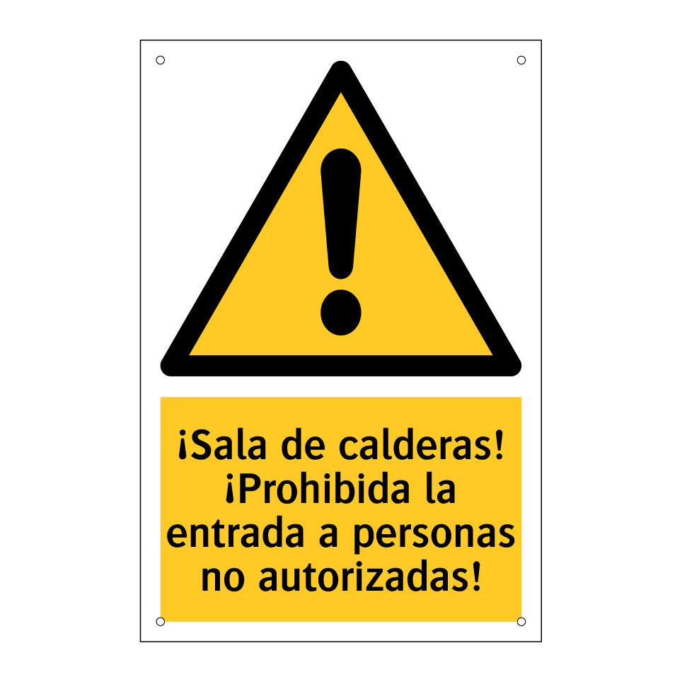 ¡Sala de calderas! ¡Prohibida la entrada a personas no autorizadas!