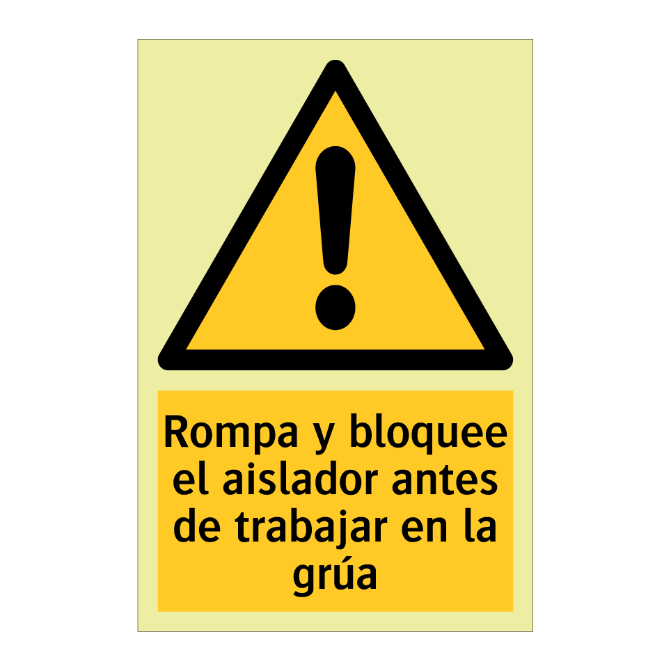 Rompa y bloquee el aislador antes de trabajar en la grúa