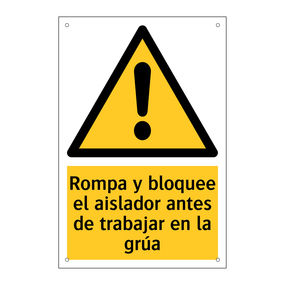 Rompa y bloquee el aislador antes de trabajar en la grúa