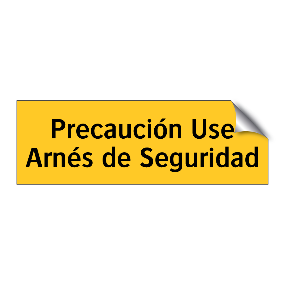 Precaución Use Arnés de Seguridad