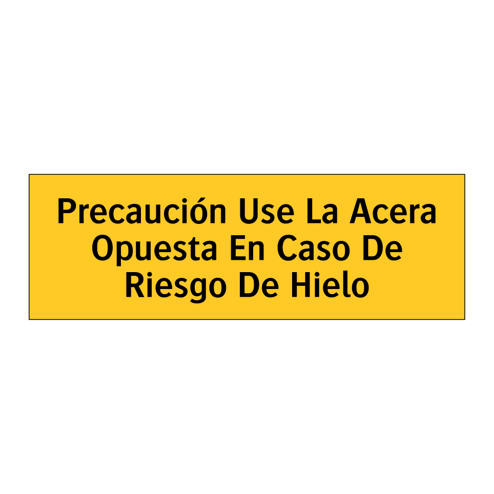 Precaución Use La Acera Opuesta En Caso De Riesgo De Hielo