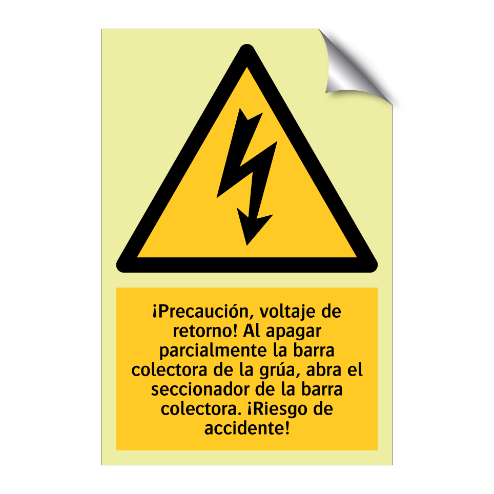 ¡Precaución, voltaje de retorno! Al apagar parcialmente la barra colectora de la grúa, abra el seccionador de la barra colectora. ¡Riesgo de accidente!