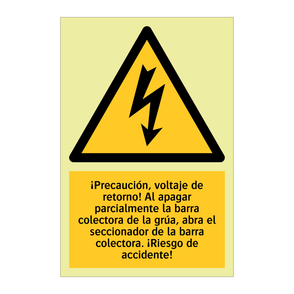 ¡Precaución, voltaje de retorno! Al apagar parcialmente la barra colectora de la grúa, abra el seccionador de la barra colectora. ¡Riesgo de accidente!