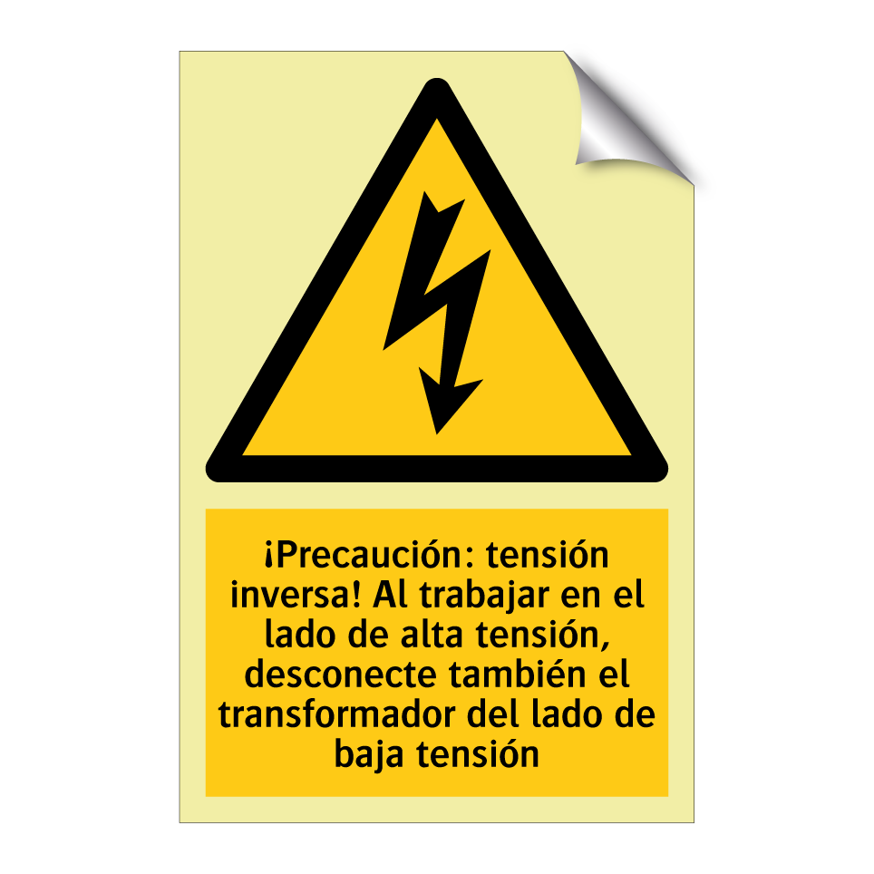 ¡Precaución: tensión inversa! Al trabajar en el lado de alta tensión, desconecte también el transformador del lado de baja tensión