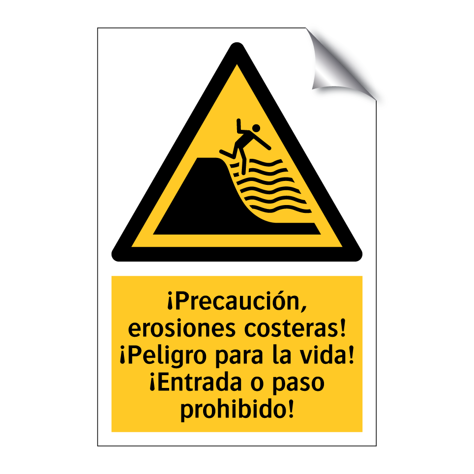 ¡Precaución, erosiones costeras! ¡Peligro para la vida! ¡Entrada o paso prohibido!