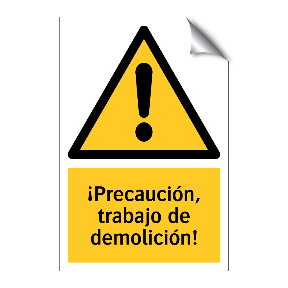 ¡Precaución, trabajo de demolición!