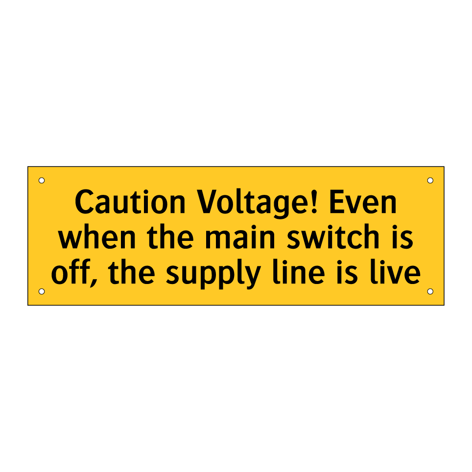 Caution Voltage! Even when the main switch is off, the supply line is live