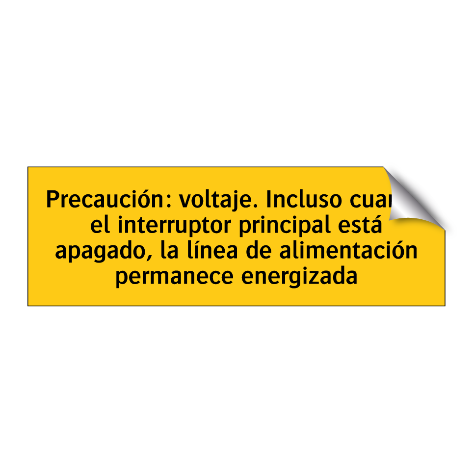 Precaución: voltaje. Incluso cuando el interruptor principal está apagado, la línea de alimentación permanece energizada