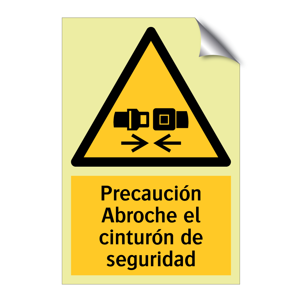 Precaución Abroche el cinturón de seguridad