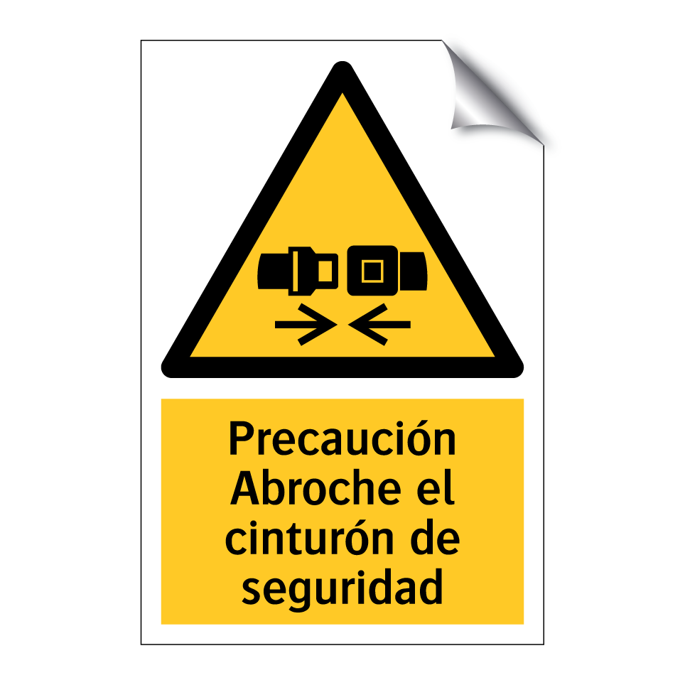 Precaución Abroche el cinturón de seguridad