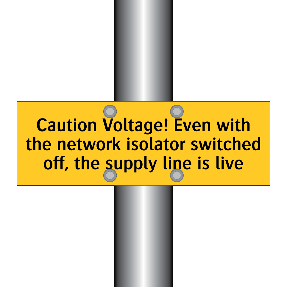 Caution Voltage! Even with the network isolator switched off, the supply line is live