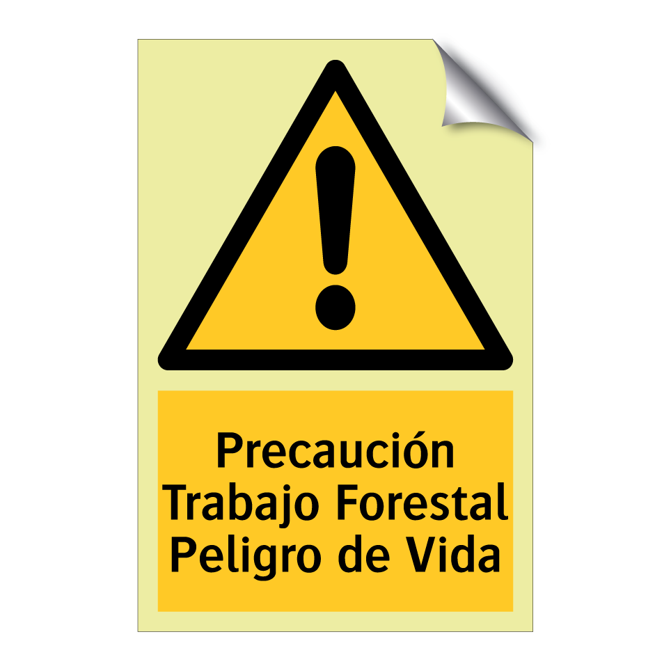 Precaución Trabajo Forestal Peligro de Vida