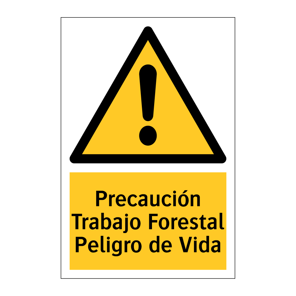 Precaución Trabajo Forestal Peligro de Vida
