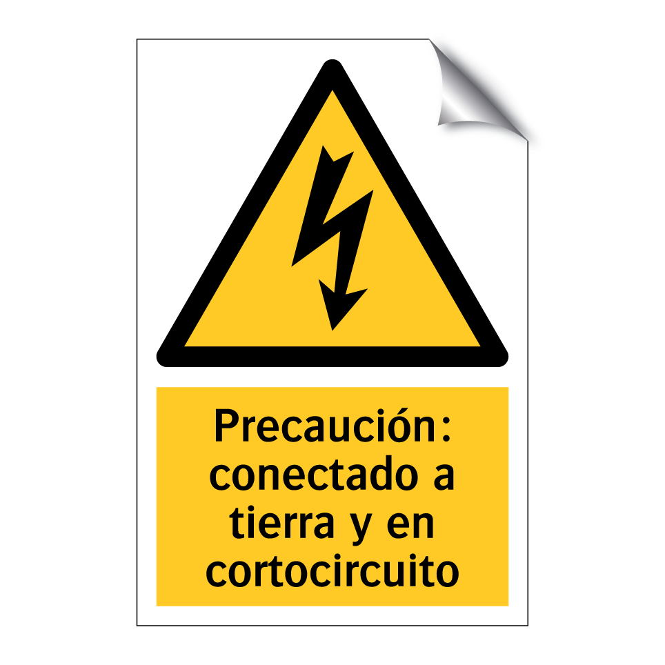 Precaución: conectado a tierra y en cortocircuito