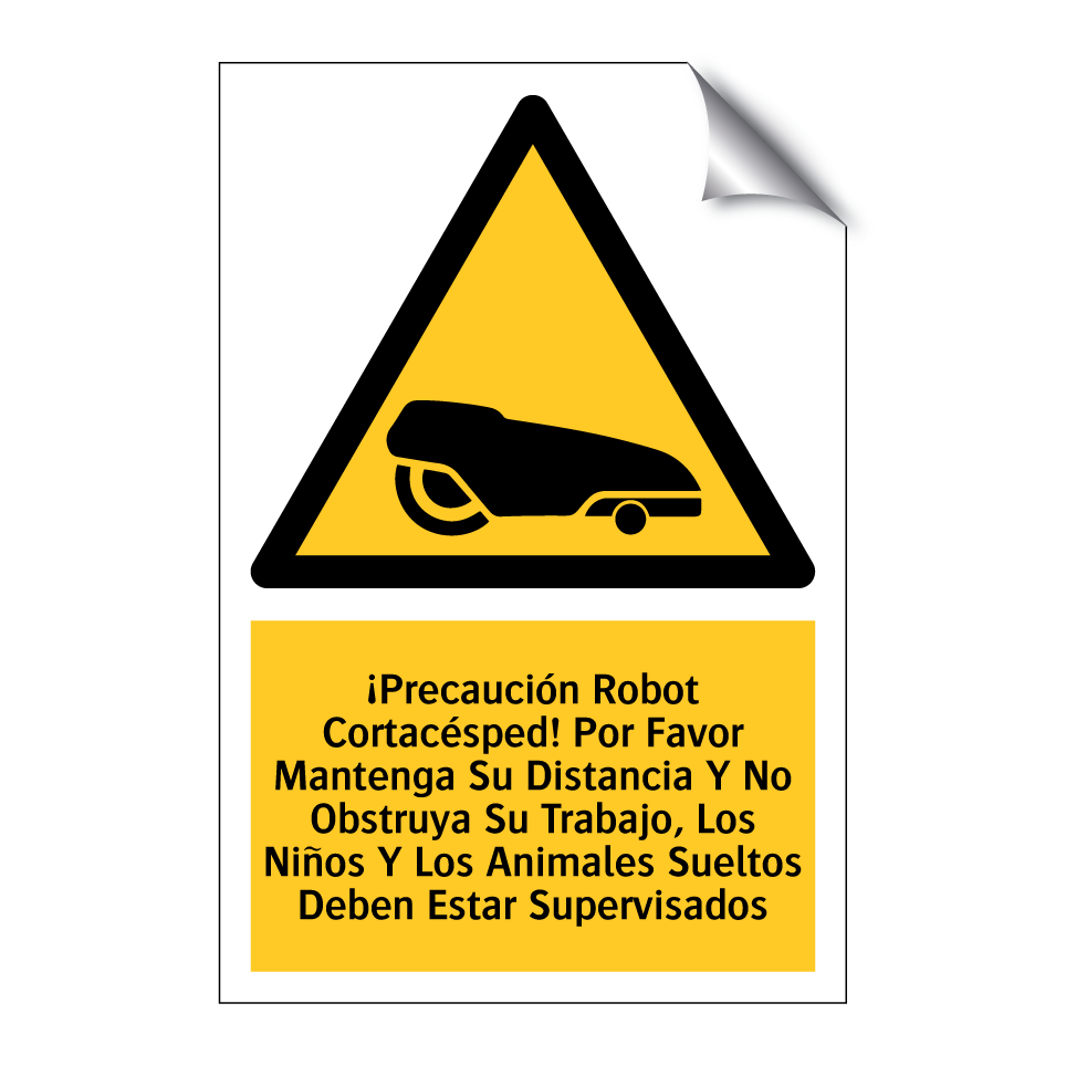 ¡Precaución Robot Cortacésped! Por Favor Mantenga Su Distancia Y No Obstruya Su Trabajo, Los Niños Y Los Animales Sueltos Deben Estar Supervisados