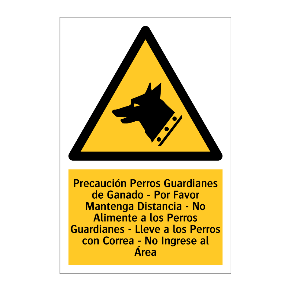 Precaución Perros Guardianes de Ganado - Por Favor Mantenga Distancia - No Alimente a los Perros Guardianes - Lleve a los Perros con Correa - No Ingrese al Área