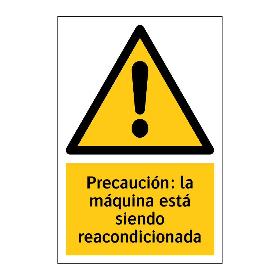 Precaución: la máquina está siendo reacondicionada
