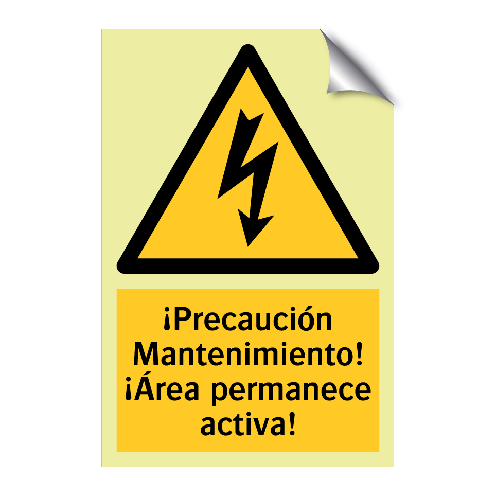 ¡Precaución Mantenimiento! ¡Área permanece activa!