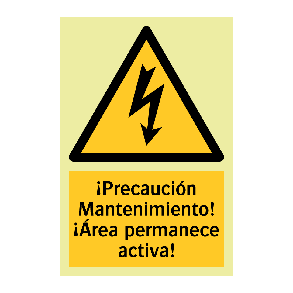 ¡Precaución Mantenimiento! ¡Área permanece activa!