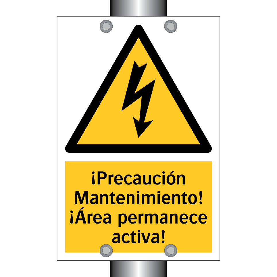¡Precaución Mantenimiento! ¡Área permanece activa!