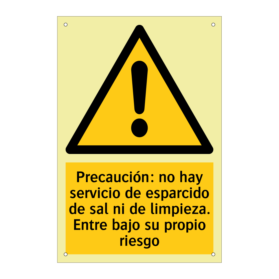 Precaución: no hay servicio de esparcido de sal ni de limpieza. Entre bajo su propio riesgo