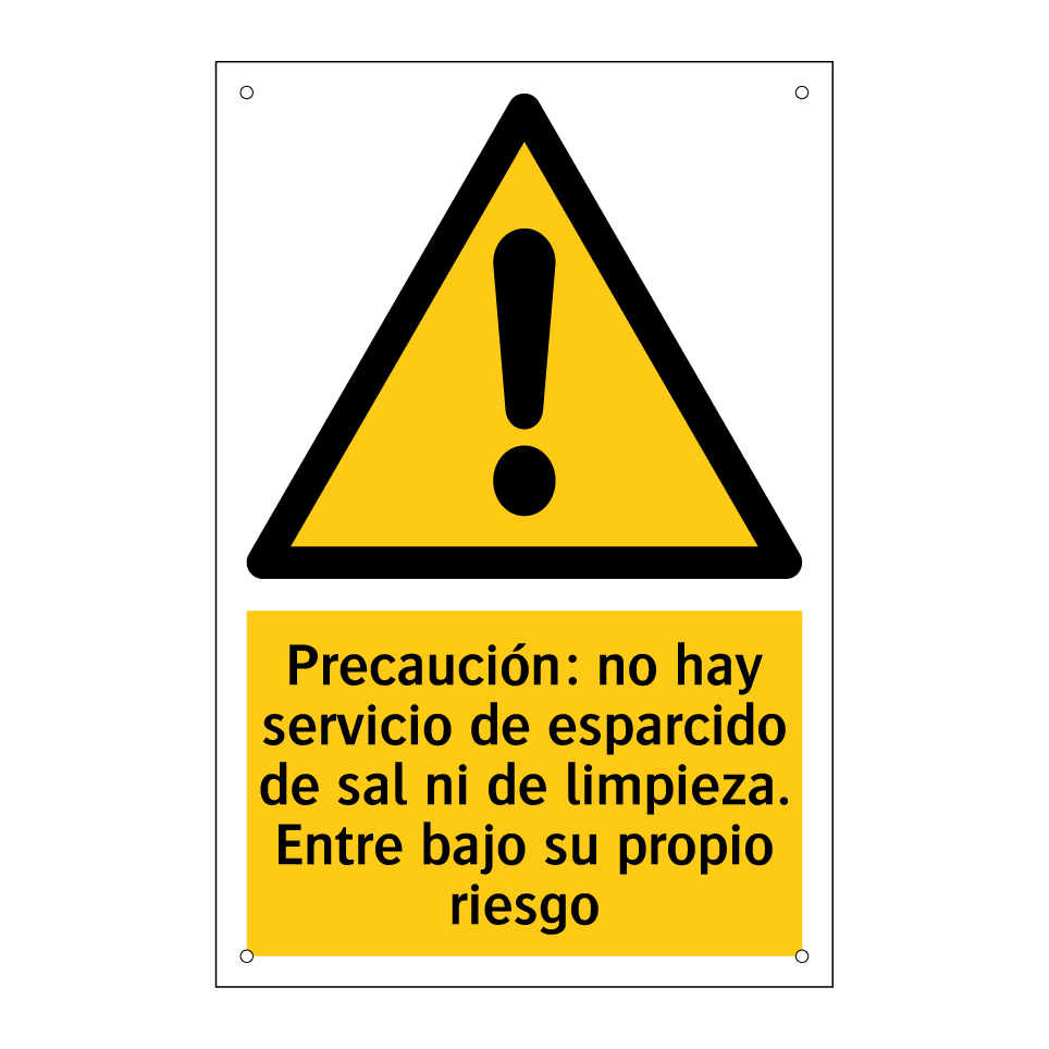 Precaución: no hay servicio de esparcido de sal ni de limpieza. Entre bajo su propio riesgo