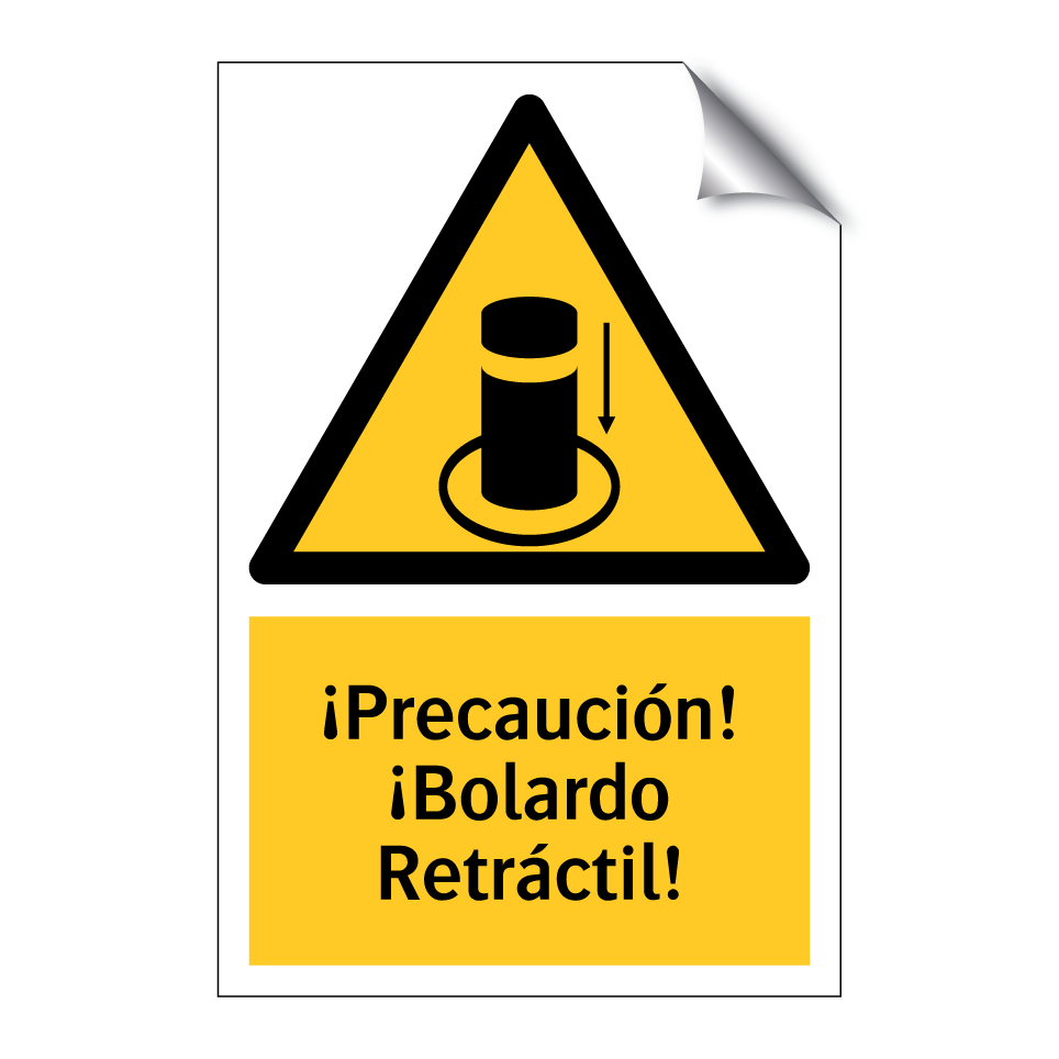 ¡Precaución! ¡Bolardo Retráctil!