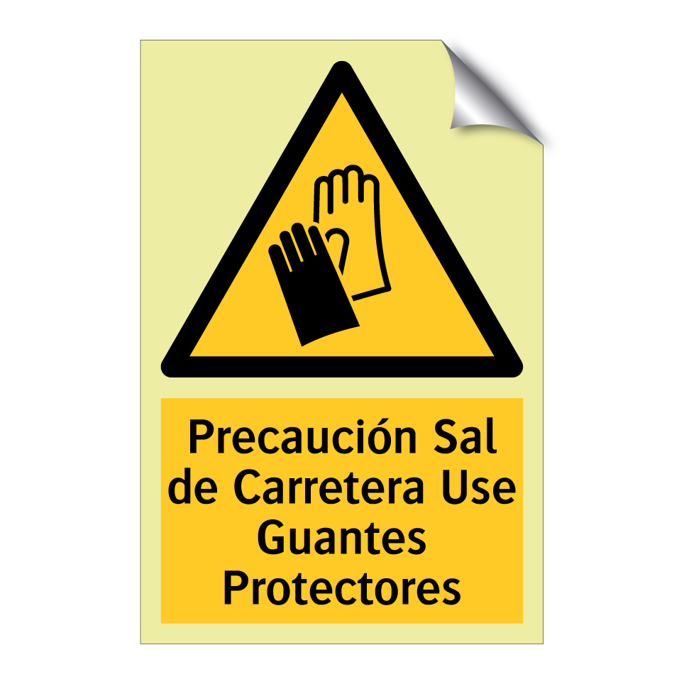 Precaución Sal de Carretera Use Guantes Protectores