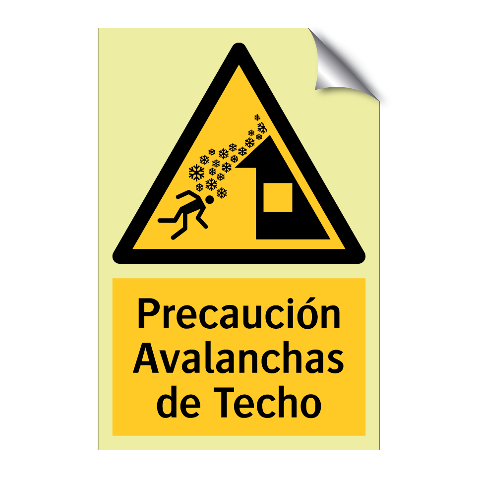 Precaución Avalanchas de Techo