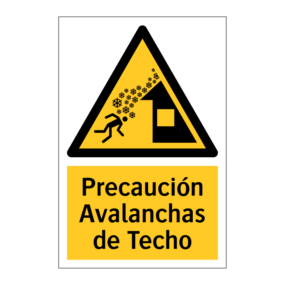 Precaución Avalanchas de Techo