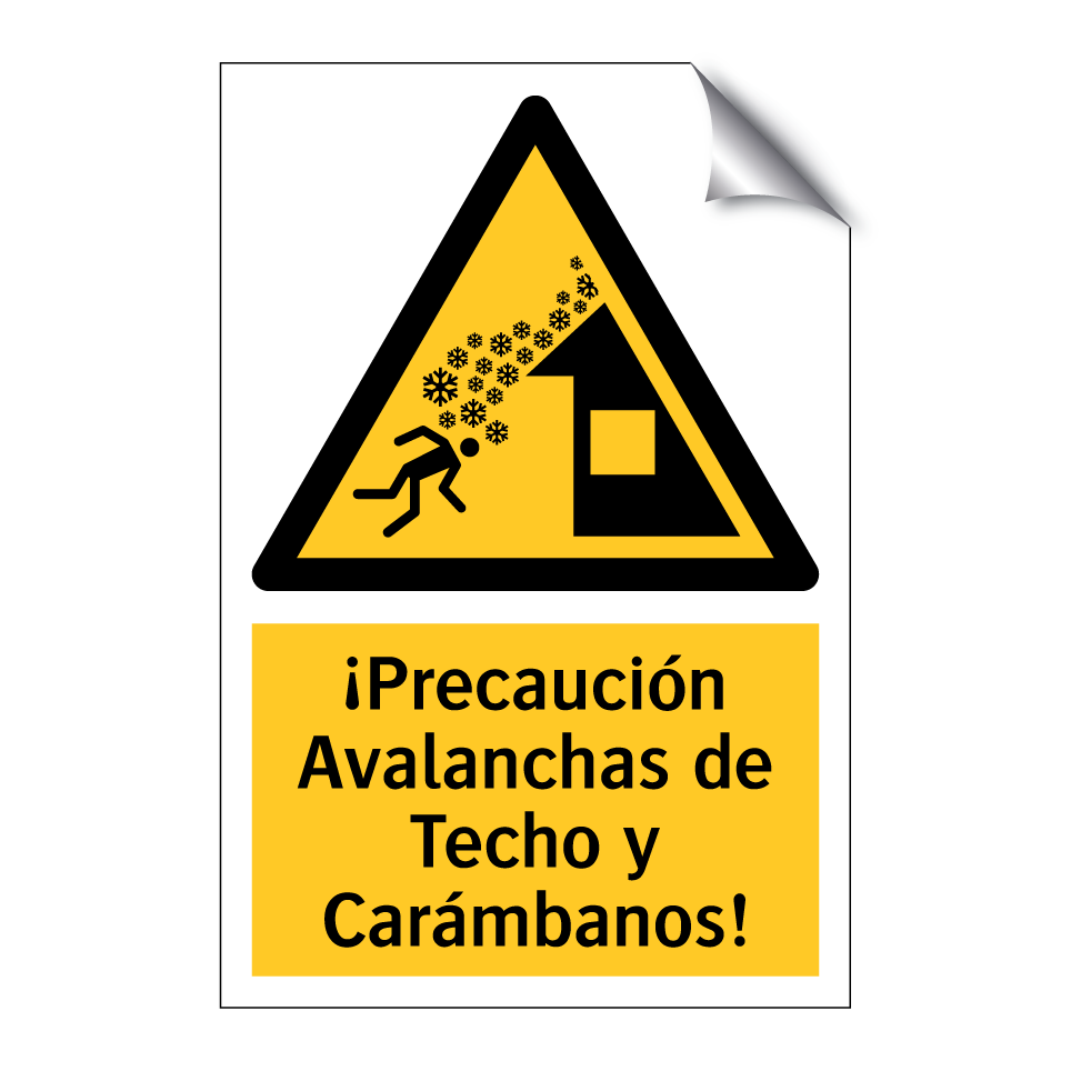 ¡Precaución Avalanchas de Techo y Carámbanos!